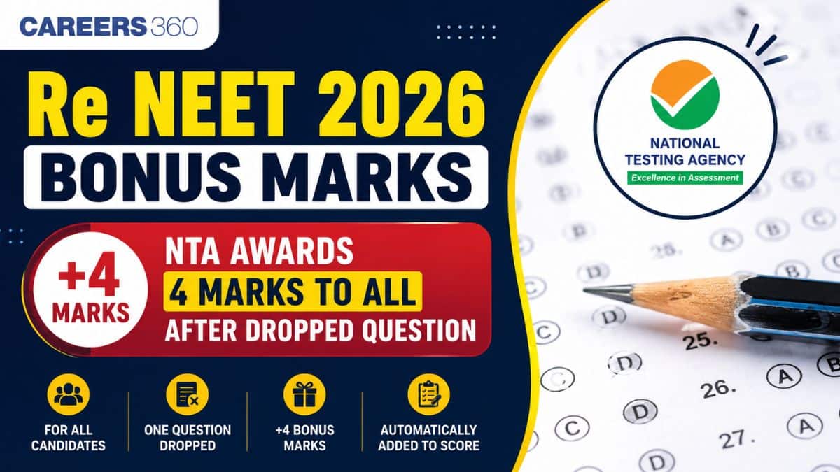 Re NEET 2026 Bonus Marks: NTA Gives 4 Bonus Marks After Dropping Physics Question